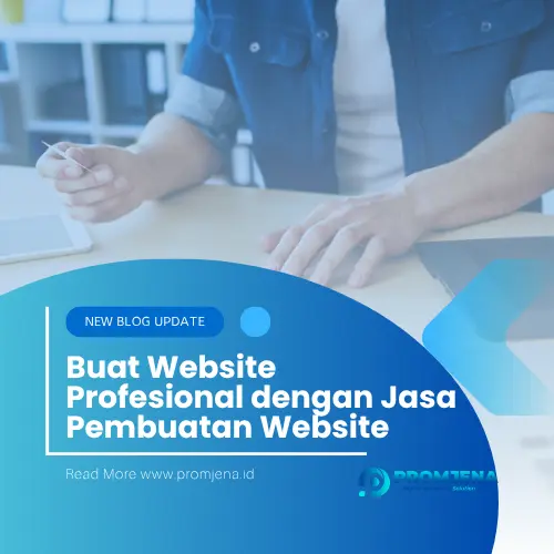 Buat Website Profesional dengan Jasa Pembuatan Website